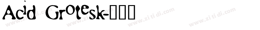 Acid Grotesk字体转换